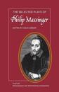 The Selected Plays of Philip Massinger