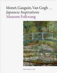 Monet, Gauguin, Van Gogh... Japanese Inspirations