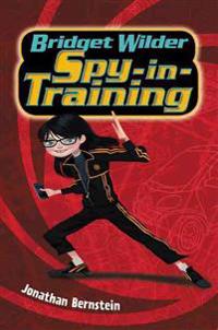 Bridget Wilder: Spy-In-Training