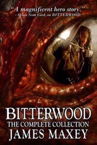 Bitterwood: The Complete Collection