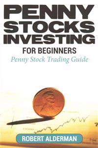 Penny Stocks Investing for Beginners: Penny Stock Trading Guide