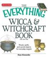 The "Everything" Wicca and Witchcraft Book
