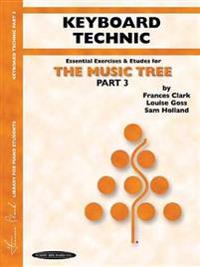 The Music Tree Keyboard Technic: Part 3