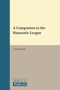 A Companion to the Hanseatic League