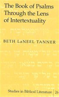 The Book of Psalms Through the Lens of Intertextuality