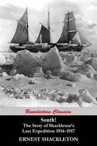 South! the Story of Shackleton's Last Ex