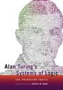 Alan Turing's Systems of Logic