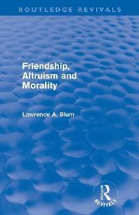 Friendship, Altruism and Morality