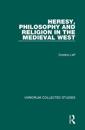 Heresy, Philosophy and Religion in the Medieval West