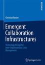 Emergent Collaboration Infrastructures