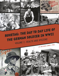 Ruhetag - The Day to Day Life of the German Soldier in WWII