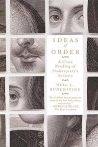 Ideas of Order: A Close Reading of Shakespeare's Sonnets