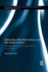 Genocide, Ethnonationalism, and the United Nations