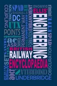 Ellis' British Railway Engineering Encyclopaedia (3rd Edition)