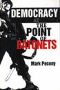 Democracy at the Point of Bayonets
