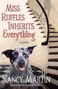 Miss Ruffles Inherits Everything