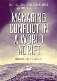 Managing Conflict in a World Adrift