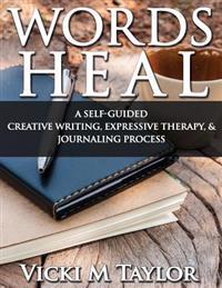 Words Heal: Self-Guided Expressive Creative Writing Imagery Exercises