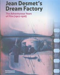 Jean Desmet's Dream Factory