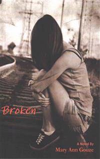 Broken (a Novel)