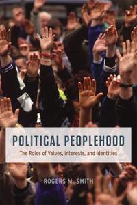 Political Peoplehood: The Roles of Values, Interests, and Identities