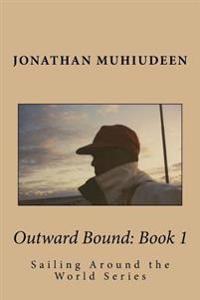 Outwardbound Book 1: Sailing Around the World Series