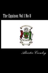 The Equinox Vol 1 No 8