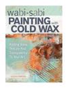 Wabi Sabi Painting with Cold Wax