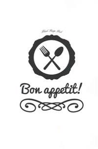 Blank Recipe Book: Bon Appetit