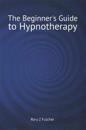 The Beginner's Guide to Hypnotherapy