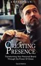Creating Presence: Transforming Your Personal Brand Through the Power of Dress