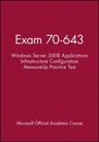 Exam 70-643 Windows Server 2008 Applications Infrastructure Configuration Measureup Practice Test