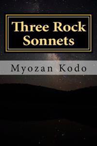 Three Rock Sonnets: The Zen Poems of Myozan Kodo