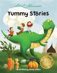 Yummy Stories: Fruits, Vegetables and Healthy Eating Habits