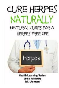 Cure Herpes Naturally - Natural Cures for a Herpes Free Life