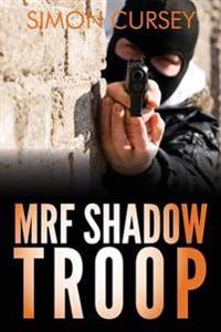 MRF Shadow Troop