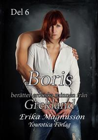 Boris berätter erotiska minnen från Grekland - Del 6
