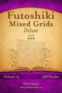 Futoshiki Mixed Grids Deluxe - Hard - Volume 14 - 468 Logic Puzzles