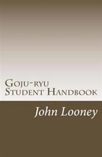 Goju-Ryu Student Handbook
