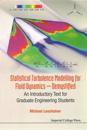 Statistical Turbulence Modelling For Fluid Dynamics - Demystified: An Introductory Text For Graduate Engineering Students