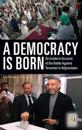 A Democracy Is Born