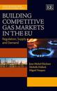 Building Competitive Gas Markets in the EU