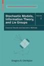 Stochastic Models, Information Theory, and Lie Groups, Volume 1