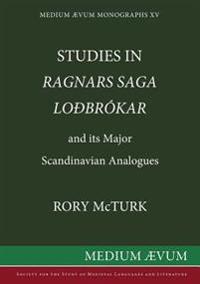 Studies in Ragnar's Saga Lodbrokar and Its Major Scandinavian Analogues