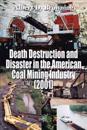 Death Destruction and Disaster in the American Coal Mining Industry (2001)