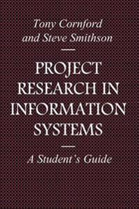Project Research in Information Systems: A Student's Guide