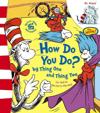 How Do You Do? by Thing One and Thing Two
