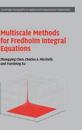 Multiscale Methods for Fredholm Integral Equations