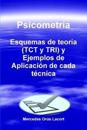 Psicometría – Esquemas de teoría (TCT y TRI) y Ejemplos de Aplicación de cada técnica