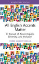 All English Accents Matter